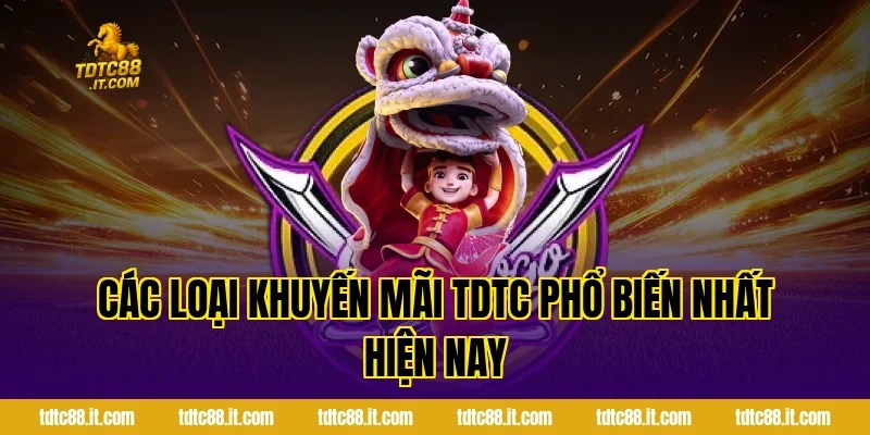 Khuyến Mãi TDTC – Tổng Hợp Ưu Đãi Hấp Dẫn Cho Hội Viên 2 Các loại khuyến mãi TDTC phổ biến nhất hiện nay