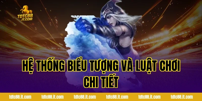 Hệ thống biểu tượng và luật chơi chi tiết