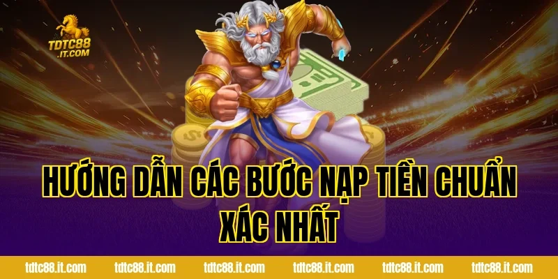 Nạp Tiền TDTC – Hướng Dẫn Thanh Toán & Nhận Khuyến Mãi 4 Hướng dẫn các bước nạp tiền chuẩn xác nhất