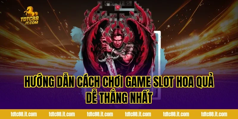 Game Slot Hoa Quả TDTC – Slot Game Trái Cây Dễ Trúng Nhất 3 Hướng Dẫn Cách Chơi Game Slot Hoa Quả Dễ Thắng Nhất
