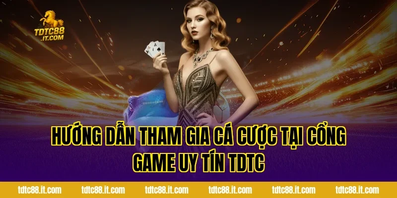 Rồng Hổ TDTC – Luật Chơi Và Kinh Nghiệm Đặt Cược Hot 3 Hướng dẫn tham gia cá cược tại cổng game uy tín TDTC