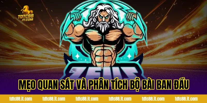 Mậu Binh TDTC – Luật Chơi Và Cách Xếp Bài Hiệu Quả Nhất 2 Mẹo quan sát và phân tích bộ bài ban đầu