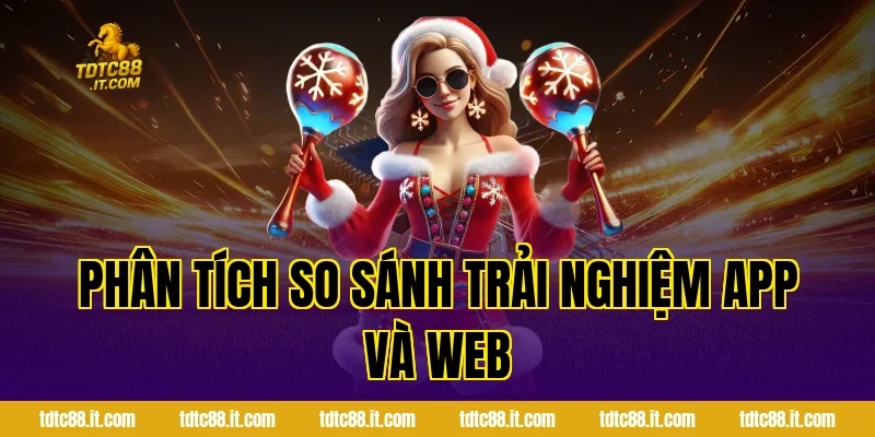 Tải App TDTC – Hướng Dẫn Cài Đặt Ứng Dụng Nhà Cái 4 Phân Tích So Sánh Trải Nghiệm App Và Web