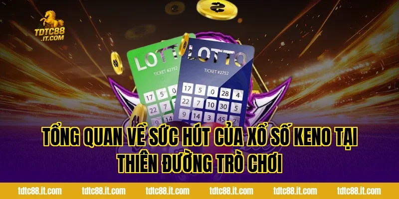 Cách Chơi Xổ Số Keno Chẵn Lẻ TDTC Dễ Hiểu Cho Mọi Thành Viên 1 Tổng quan về sức hút của xổ số Keno tại Thiên Đường Trò Chơi