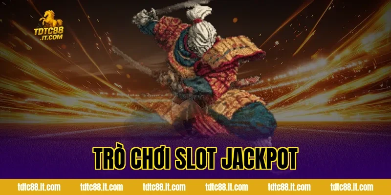 Trò Chơi Slot Jackpot TDTC – Cơ Hội Trúng Thưởng Lớn Nhất 18 Trò Chơi Slot Jackpot TDTC – Cơ Hội Trúng Thưởng Lớn Nhất